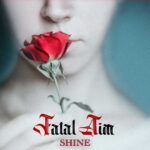 Fatal Aim – Shine