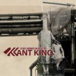Kant Kino – Father Worked In Industry