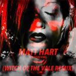 Matt Hart – Terrorfying (Witch Of The Vale Remix)