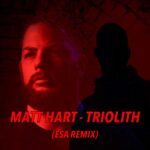 Matt Hart – Triolith (ESA Remix)