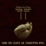 Pride And Fall – Turn The Lights On [Paralyzed RMX]