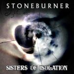 Stoneburner – Sisters Of Isolation