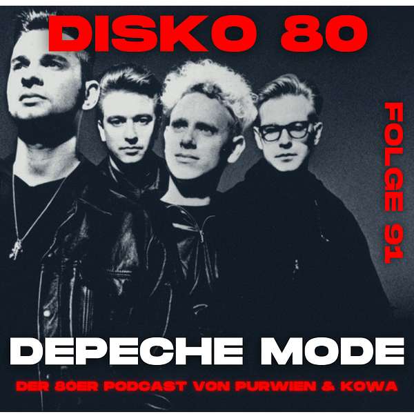 Disko 80 – Folge 91: Depeche Mode