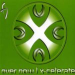 f.o.d. – Over Now / X-Celerate