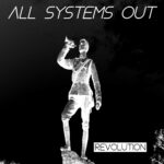 All Systems Out – Revolution