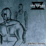 Spetsnaz – Perfect Body