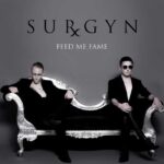 Surgyn – Feed Me Fame