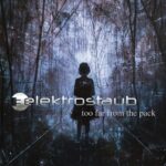Elektrostaub ‎- Too Far From The Pack
