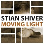 Stian Shiver – Moving Light