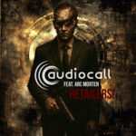 Audiocall – Retailers! (feat. Arc Morten)