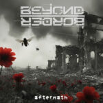 Beyond Border – Aftermath