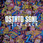 Dstrtd Sgnl – Zick Zack