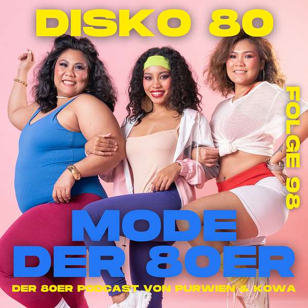 Disko 80 – Folge 98 – Mode der 80er