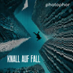 photophor – Knall auf Fall