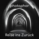 photophor – Reise ins Zurück