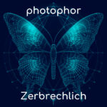 photophor – Zerbrechlich