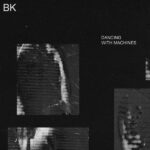 Buzz Kull – Dancing With Machines