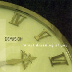 De/Vision – I’m Not Dreaming Of You