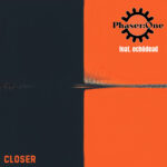 Phaser:One – Closer (feat. Echōdead)