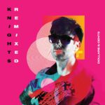 Knight$ – Dollar$ & Cent$ Remixed