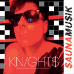 Kn/ght$ -$auna Mu$ik