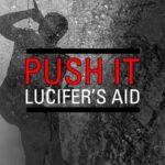 Lucifer’s Aid – Push It