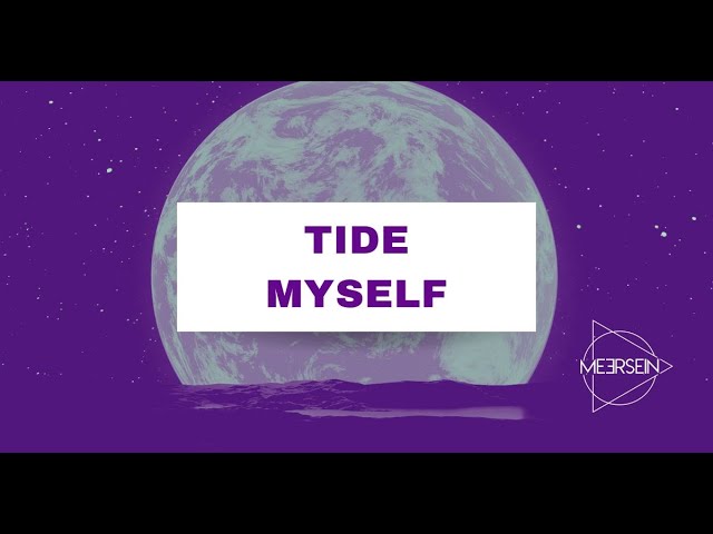 Meersein – Tide Myself