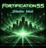 Fortification 55 – Static Veil