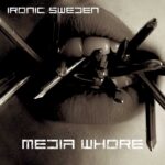 Ironic Sweden – Media Whore