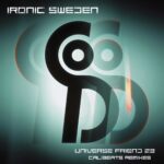 Ironic Sweden – Universe friend 23 (Calibeats Remixes)