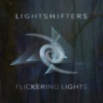 Lightshifters – Flickering Lights