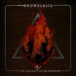 Snowbeasts – Set The Night On Fire RMX