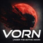 VORN – Under The Gothic Moon