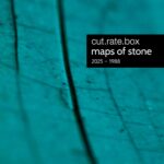 cut.rate.box – Maps Of Stone – 2025 – 1998