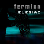 Fermion – Elegiac