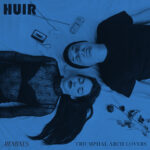 Huir – Triumphal Arch Lovers [Remixes]
