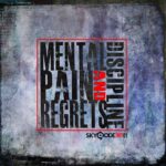 Mental Discipline – Pain & Regrets