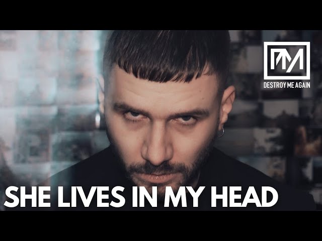 Destroy Me Again – She Lives In My Head (Official Video)