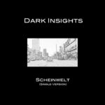 Dark Insights – Scheinwelt