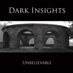 Dark Insights – Unbelievable