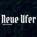 Nachtmahr – Neue Ufer