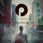 Oui Plastique – Revival