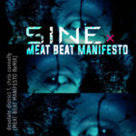 SINE – Desolate District (Meat Beat Manifesto Remix)