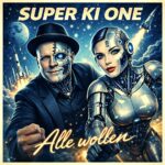 SUPER KI ONE – Alle wollen