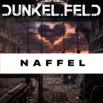 Dunkel.Feld – Naffel