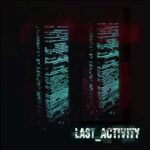 Last Activity – Last Activity