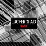 Lucifer’s Aid – Want