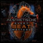 Aesthetische – Every Beat Matters
