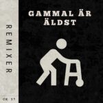 CK 37 – Gammal Är Äldst (Remixes)