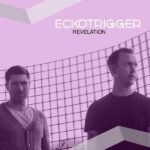 Eckotrigger – Revelation